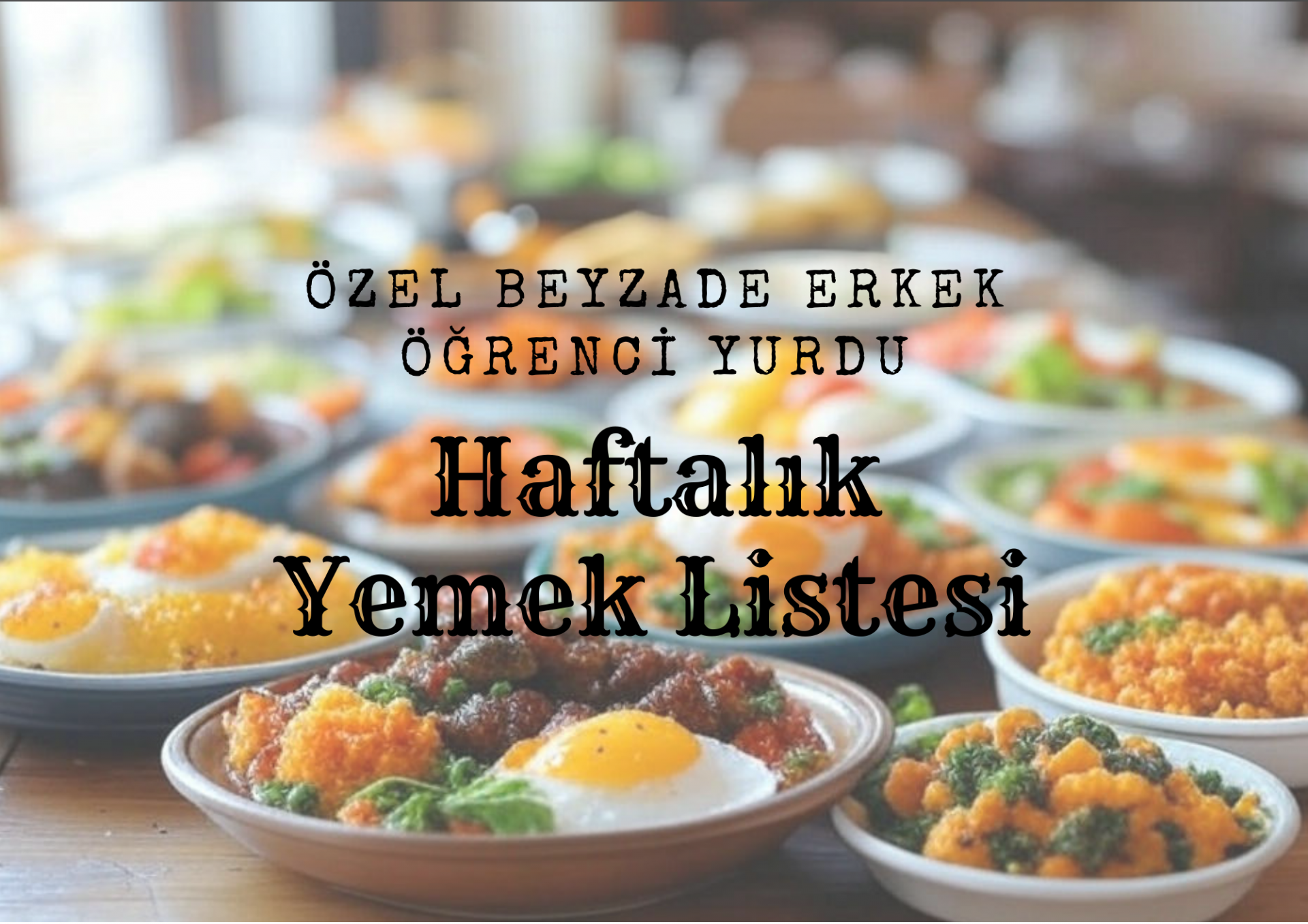 HAFTALIK YEMEK LİSTESİMİZ 26 MAYIS- 1 HAZİRAN 2025)