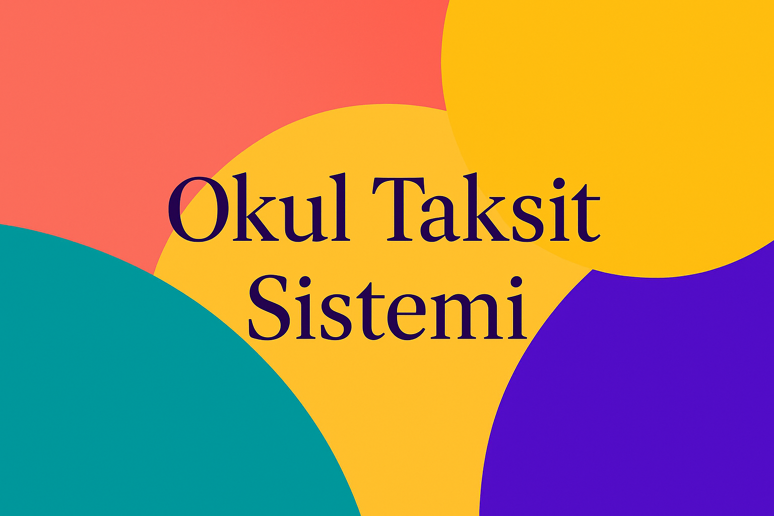 OKUL TAKSİT SİSTEMİ 